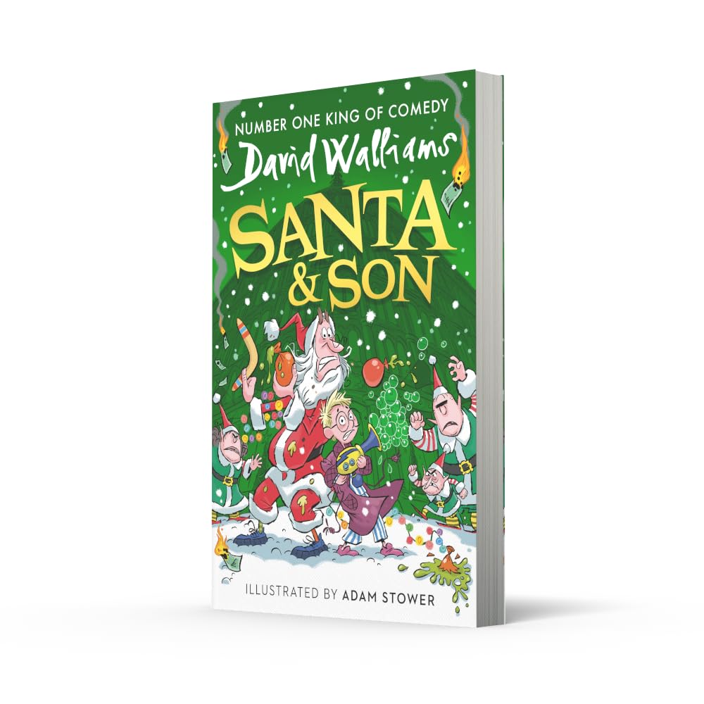 Santa & Son: New for 2025, a hilarious, illustrated Christmas adventure for young readers from bestselling children’s author David Walliams: A book by David Walliams