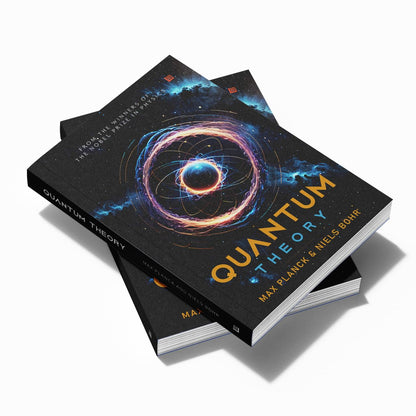 Quantum Theory by Max Planck & Neil Bohr [Premium Paperback] Quantum Physics | Science Book | Physics Books | Companion for Theory of Relativity by Albert Einstein | Must Read for the Love of Physics