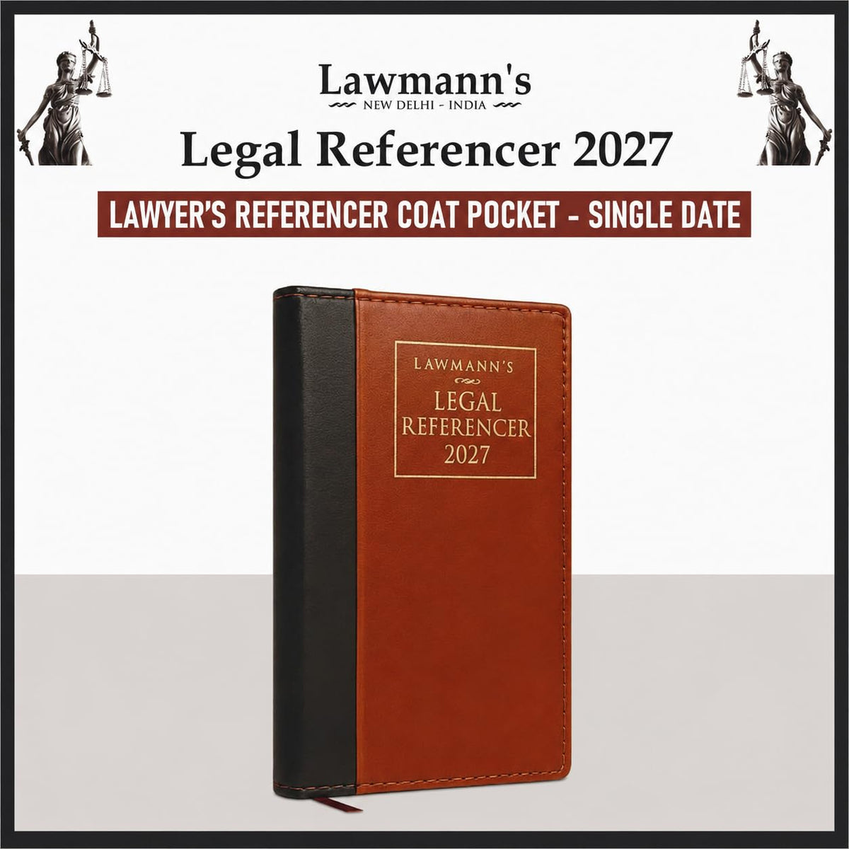 Lawmann's Legal Referencer 2027 | Lawyer's Coat Pocket Diary | Single Date | Size 6.25 * 3.5 Inches | Soft Hardbound with round corners | Ad Valorem Fee