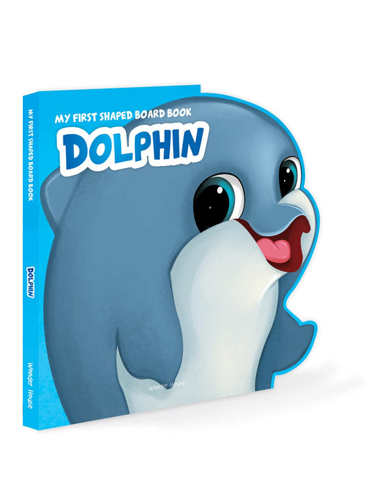 My First Shaped Board book - Dolphin, Die-Cut Animals, Picture Book for Children book cover
