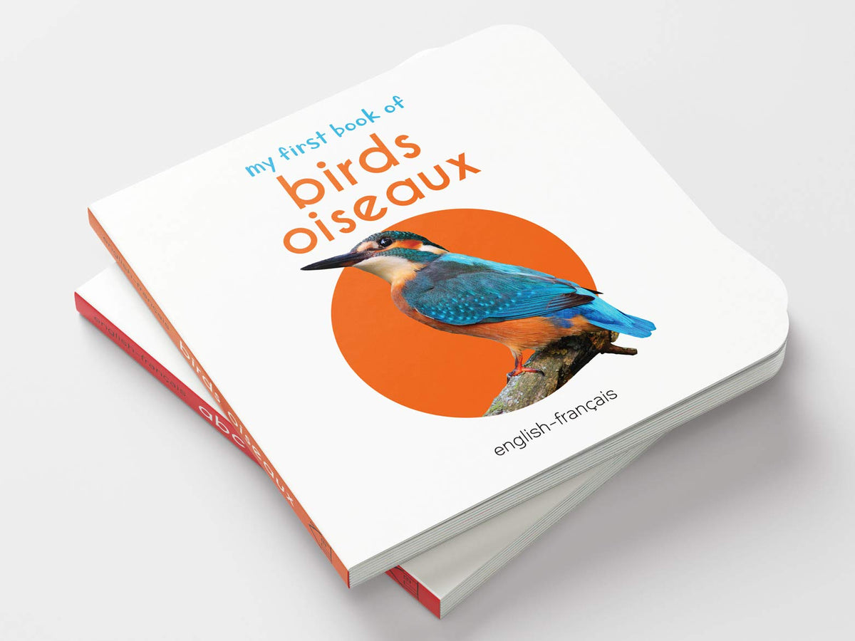 My First Book of Birds - Oiseaux : My First English French Board Book (English - Francais)