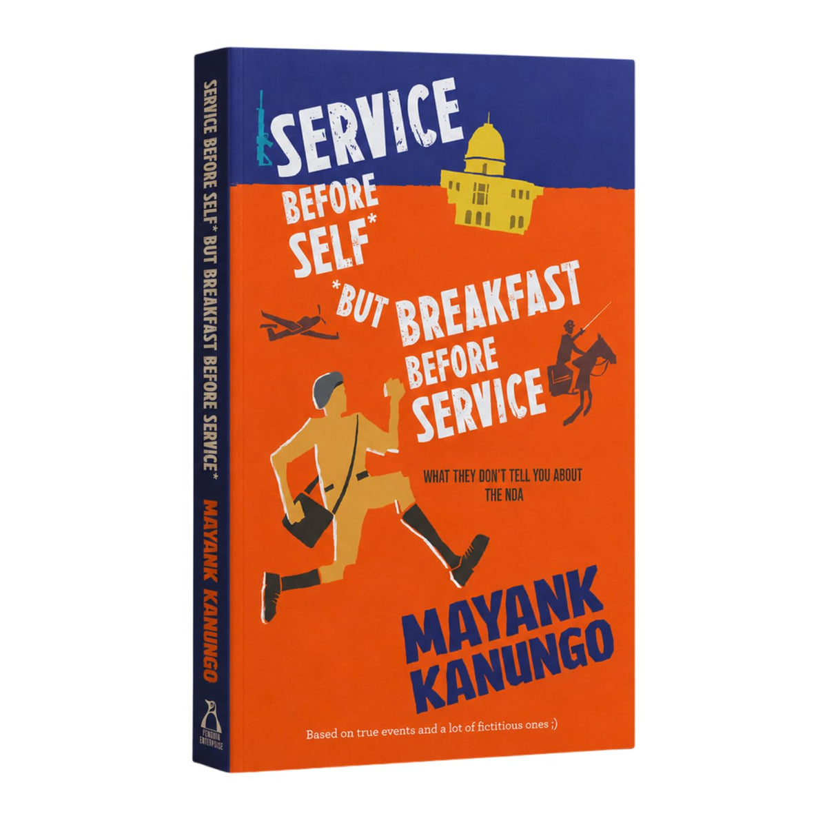 Service Before Self (But Breakfast Before Service) | A Laugh-Out-Loud Insider Account of Life at the NDA by Mayank Kanungo