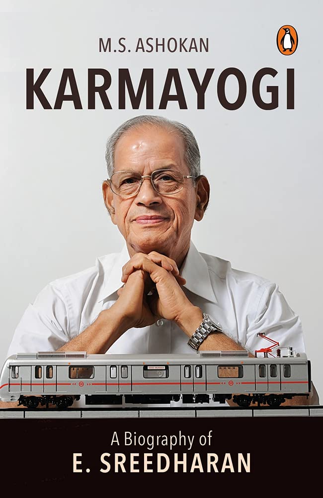 Karmayogi: A Biography of E. Sreedharan by M S Ashokan (Author) book cover