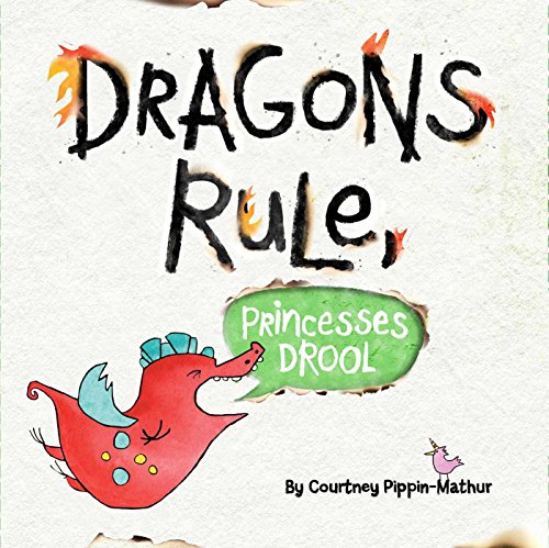 Dragons Rule, Princesses Drool! book cover