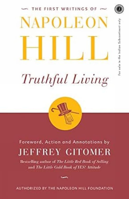 The First Writings of Napoleon Hill Truthful Living
