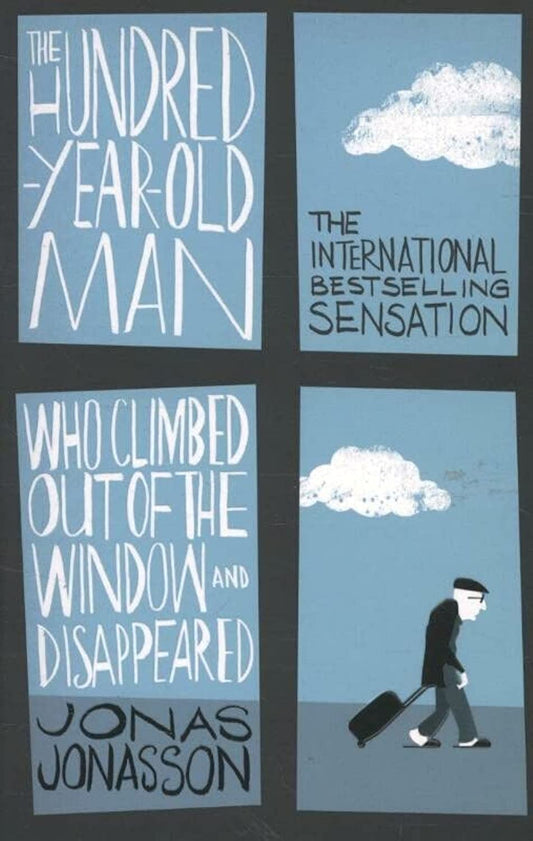 The Hundred-Year-Old Man Who Climbed Out of the Window and Disappeared by Jonas Jonasson book cover