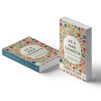 As A Man Thinketh in Modern English by James Allen [Premium Paperback] | Easy to Read Vs Original | Self Improvement Books | Human Psychology Book Under 100 Pages | Manifest and Think Better Thoughts