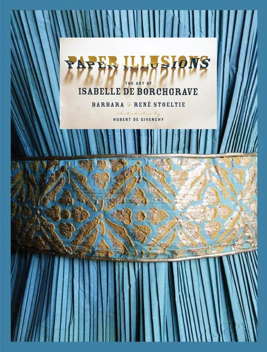 Paper Illusions : The Art of Isabelle de Borchgrave book cover