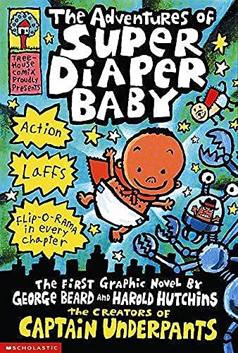 CAPTAIN UNDERPANTS: THE ADVENTURES OF SUPER DIAPER BABY book cover