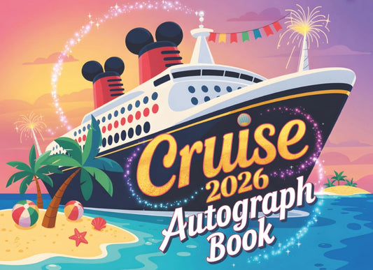 Cruise Autograph Book 2026: Magical Memories for Kids | Collect Your Favorite Character, Princess & Cruise Signatures and Photos from Your 2026 Family Vacation at Sea (Autographs at Sea)