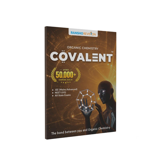 COVALENT – Organic Chemistry Book | JEE Main & Advanced | Clears Basics, Visual Shortcuts, Mechanisms, Name Reactions | For NEET UG, Boards & State Exams