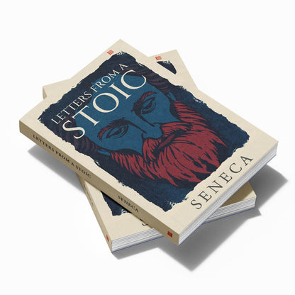 Letters From A Stoic Seneca [Premium Paperback] Become A Daily Stoic With Seneca Books | Spirituality Books | Philosophy Books | Seneca On The Shortness of Life & Lives of the Stoics | Stoicism Book