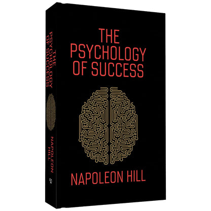 The Psychology of Success: includes Bestsellers Think and Grow Rich and The Law of Success by author Napoleon Hill -Training the Mind for Wealth and ... Psychology | Self-Improvement | Leadership