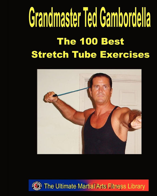 The 100 Best Stretch Tube Exercises: Now with 225 Exercises book cover