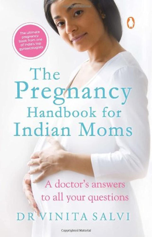 The Pregnancy Handbook For Indian Moms: A Doctor's Answers To All Your Questions [Paperback] Salvi  Dr Vinita by Salvi Dr.Vinita (Author) book cover