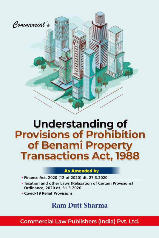 Commercials Understanding of Provisions of Prohibition of Benami Property Transactions Act, 1988 - book cover
