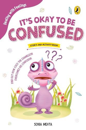 Dealing with Feelings: Its Okay to Be Confused book cover