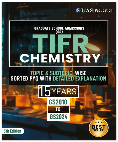 TIFR Chemistry PYQ Book 2026 | Previous Year Questions (2010–2024) with Detailed Solutions | Topic & Sub-Topic wise Sorted PYQs | Best Seller PYQ Book for Chemistry Entrance Exams | IFAS Publications