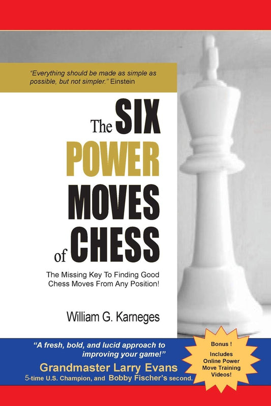 6 POWER MOVES OF CHESS 3RD /E: The Missing Key to Finding Good Chess Moves From Any Position! by William G Karneges (Author) book cover