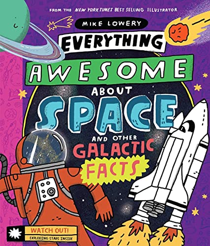 EVERYTHING AWESOME ABOUT SPACE AND OTHER GALACTIC FACTS! book cover