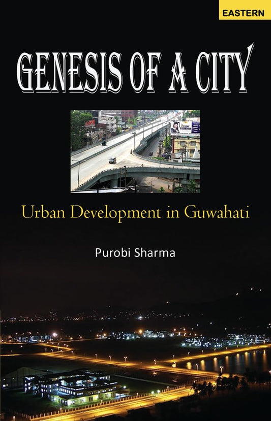 Genesis of a city : urban development in Guwahati book cover