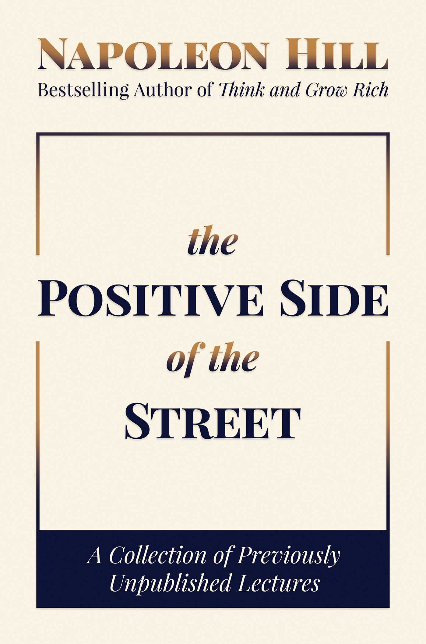 POSITIVE SIDE OF THE STREET: A Collection of Previously Unpublished Lectures
