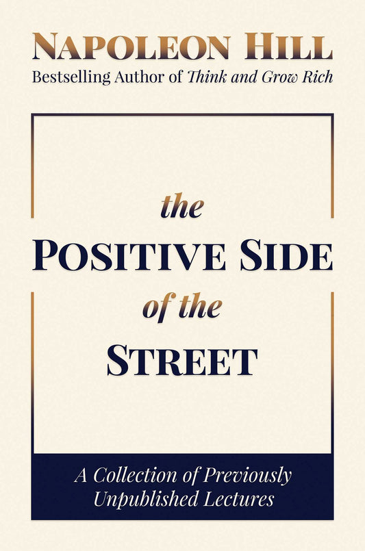 POSITIVE SIDE OF THE STREET: A Collection of Previously Unpublished Lectures