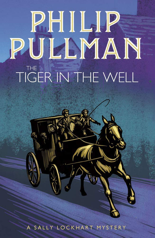 A SALLY LOCKHART MYSTERY: THE TIGER IN THE WELL book cover