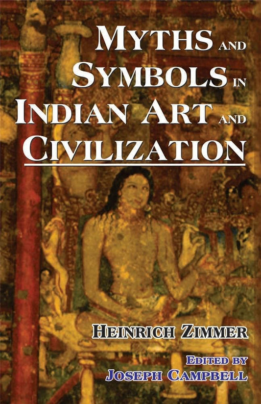 Myths and Symbols in Indian Art and Civilization