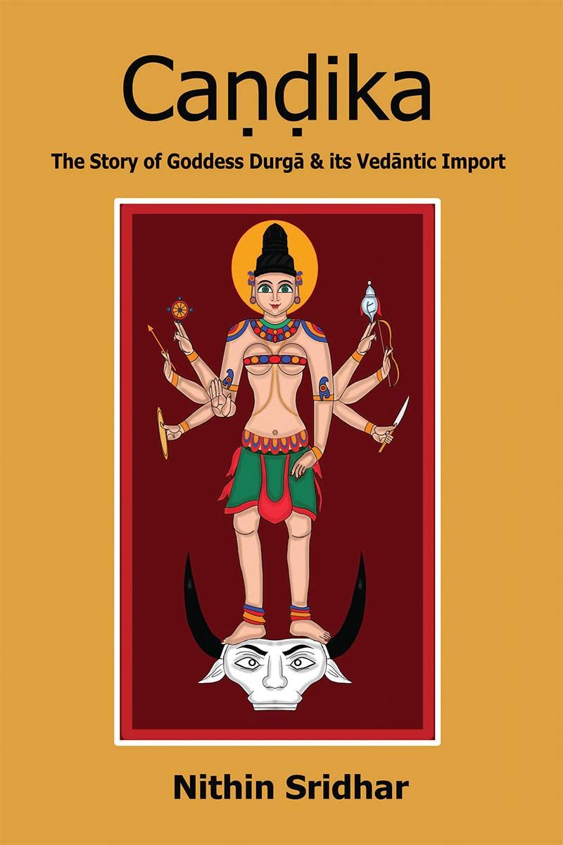 Candika : The Story of Goddess Durga &amp; its Vedantic Import book cover