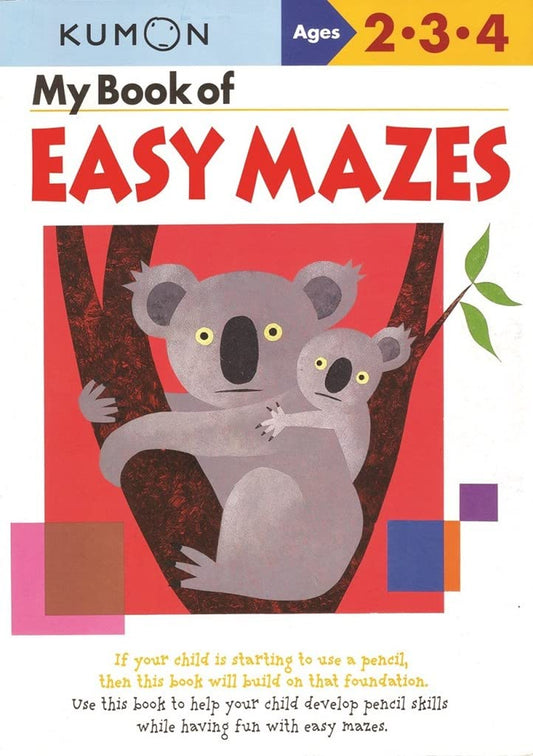 My Book of Easy Mazes: Ages 2-3-4 (Kumon Workbooks) by Kumon Pub North America Limited (Author) book cover
