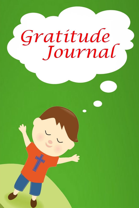 Gratitude Journal: Gratitude Journal for Kids: Boys Write in Journal: Volume 1 (Write in Journals) book cover