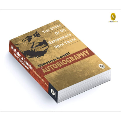 The Story Of My Experiments With Truth By Mahatma Gandhi I Books On Non Violence And Truth I Inspirational Biographies I Indian History Freedom Movement I Premium Original Paperback Edition