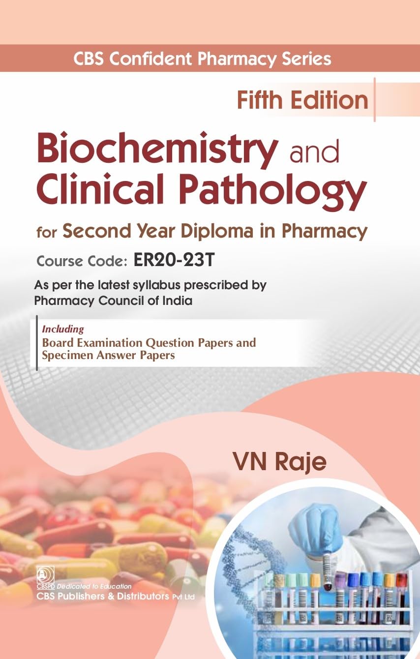 CBS Confident Pharmacy Series | Biochemistry and Clinical Pathology for Second Year Diploma in Pharmacy 5/e