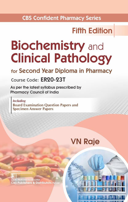 CBS Confident Pharmacy Series | Biochemistry and Clinical Pathology for Second Year Diploma in Pharmacy 5/e