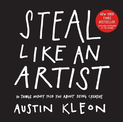 Steal Like An Artist Creative Guide Book, Inspiration For Artists, Creativity Skills, Design Thinking, Innovation And Self Improvement Reading (Deep Work)