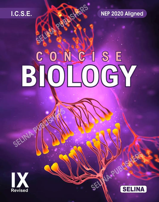 Concise Biology for ICSE Class 9th | Examination 2026 - 2027