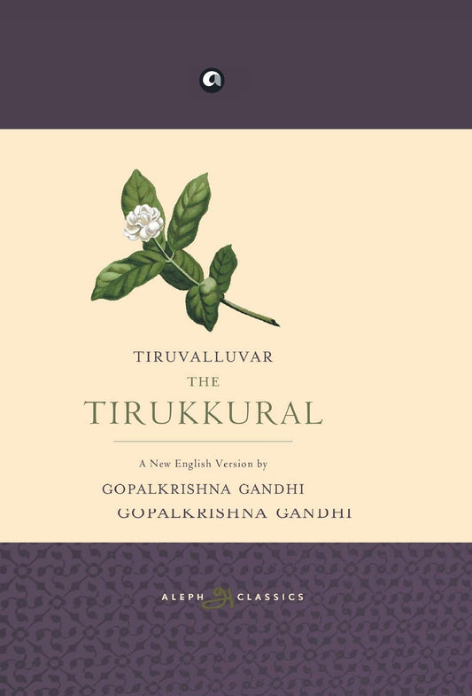 The Tirukkural: A New English Version by Tiruvalluvar (Author) book cover