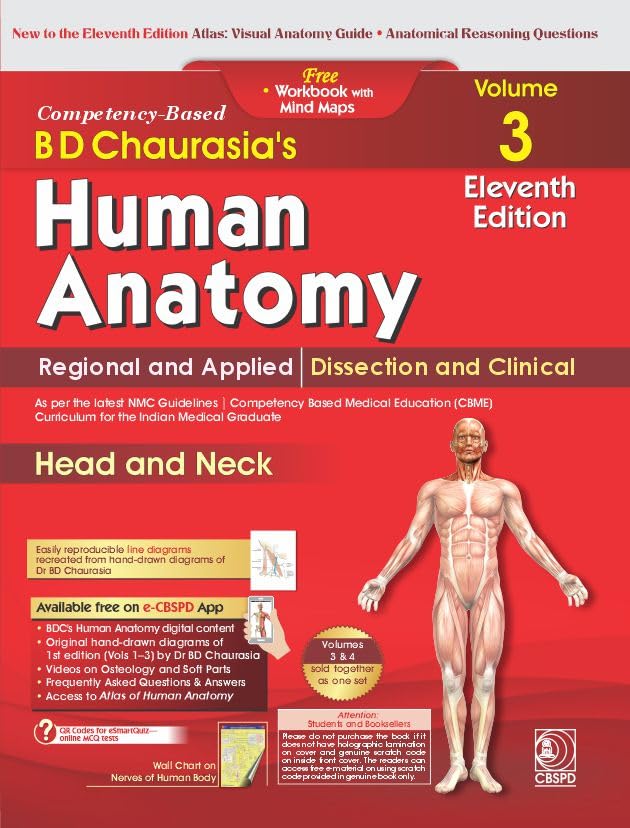 B D Chaurasia's Human Anatomy, Vols. 3 & 4 Set, 11th Edition | Regional and Applied Dissection and Clinical Anatomy: Head and Neck (Vol. 3) & Brain ... 4) with Free Workbook and Mind Maps (PB 2027)