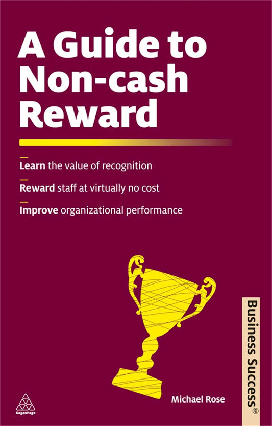 A Guide to Non-Cash Reward (Business Success) by Michael Rose book cover