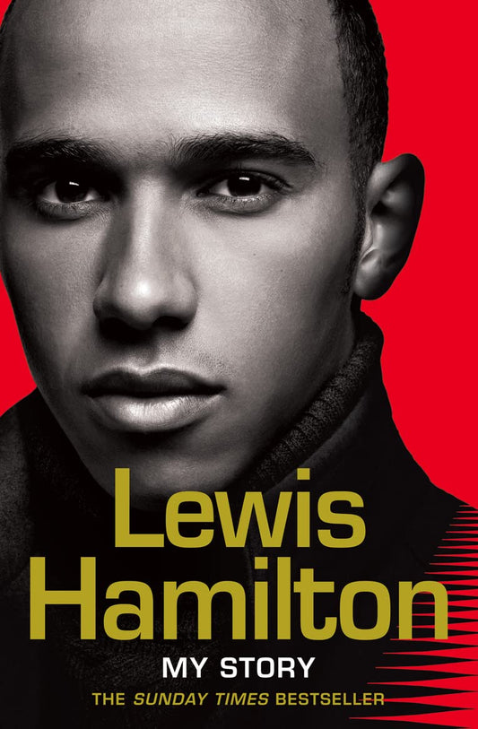Lewis Hamilton: My Story: The Sunday Times bestselling memoir from the Formula 1 star