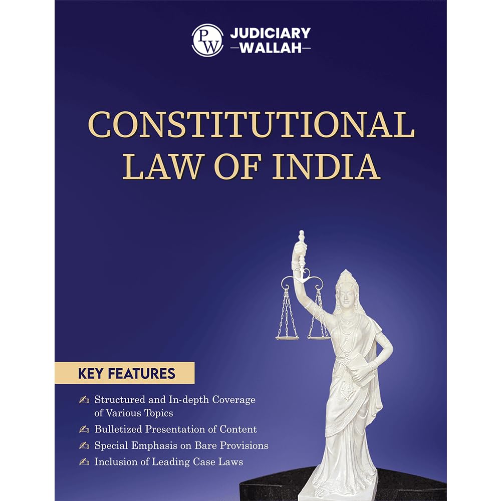 PW Judiciary Constitutional Law of India | Complete Guide For Judicial Service Exam Prep | Case Laws, Legal Maxim, In-Depth Coverage of Key Concepts & Detailed Analysis [Paperback] PW (PW )