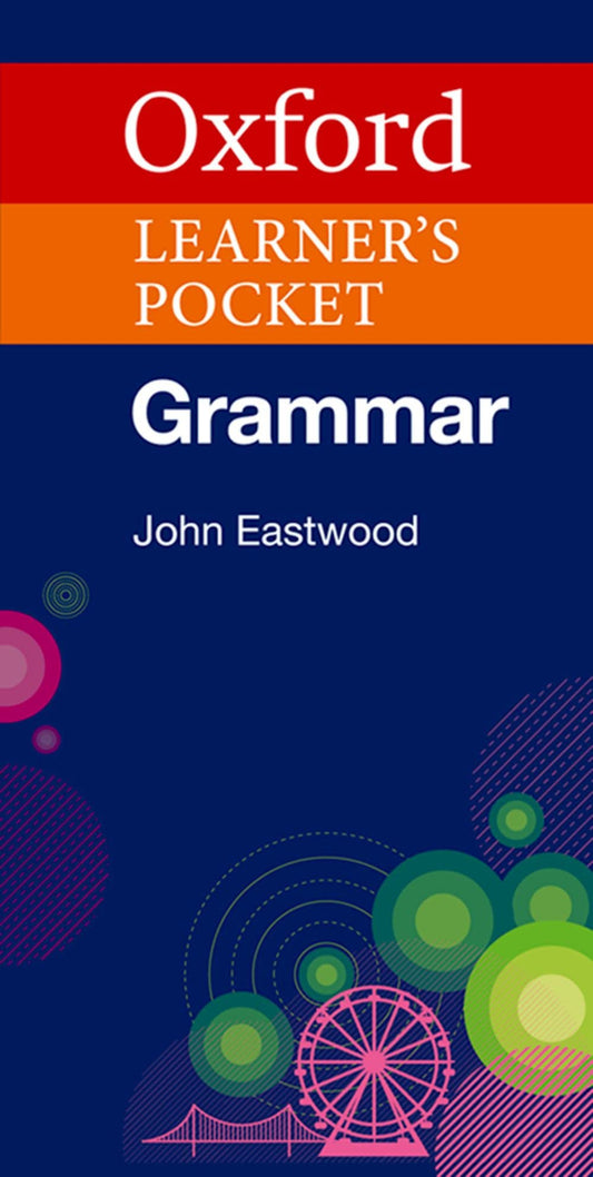 OXFORD LEARNER'S POCKET GRAMMAR - NEW PB by John Eastwood book cover