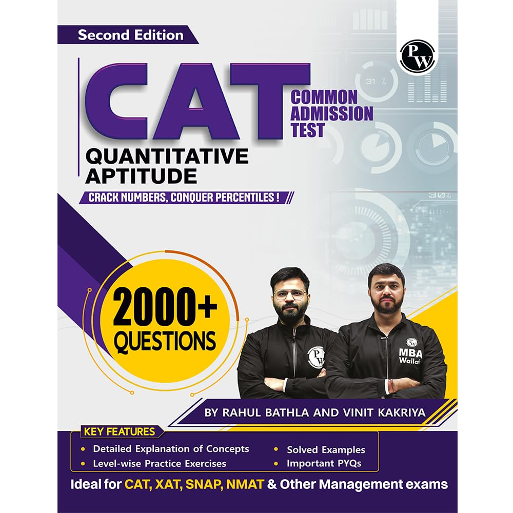 PW MBA Wallah Quantitative Aptitude CAT Books for 2027 Exam | 2000+ Questions By Rahul Bathla & Vinit Kakriya| Detailed Concept with Solved PYQs | For XAT, SNAP, NMAT & Other Management Exams