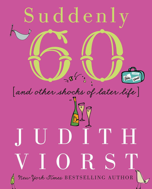 Suddenly Sixty and Other Shocks of Later Life book cover