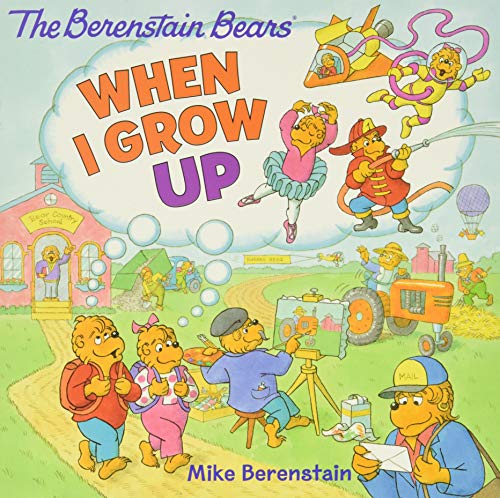 When I Grow Up : The Berenstain Bears book cover