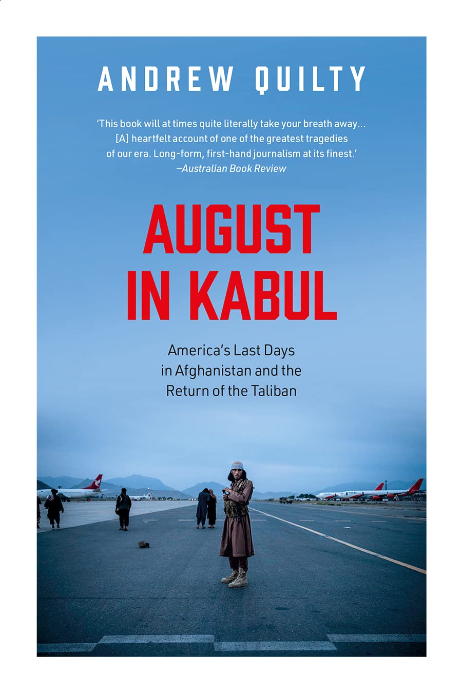 August in Kabul : America’s Last Days in Afghanistan and The Return of The Taliban book cover