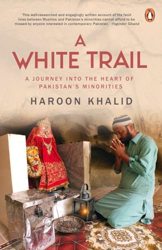 A White Trail: A Journey Into The Heart Of Pakistans Religious Minorities book cover