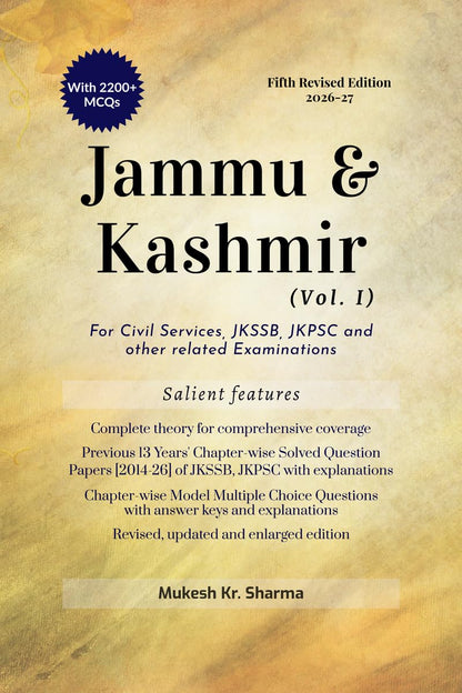 Jammu & Kashmir (Vol. I) Fifth Edition: For Civil Services, JKSSB, JKPSC and other related Examinations