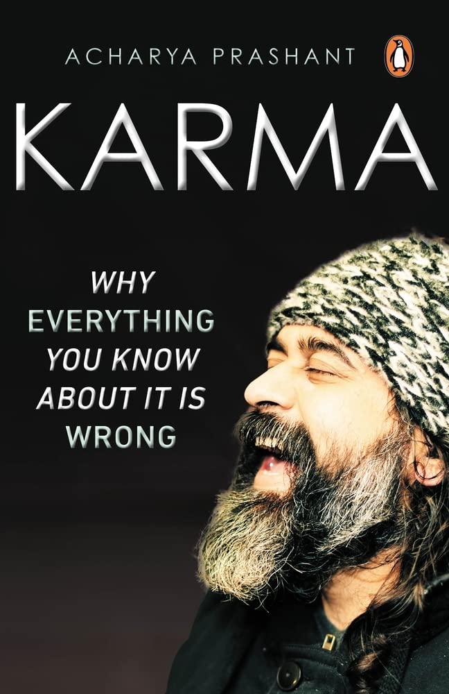 Karma: Why Everything You Know About It book cover